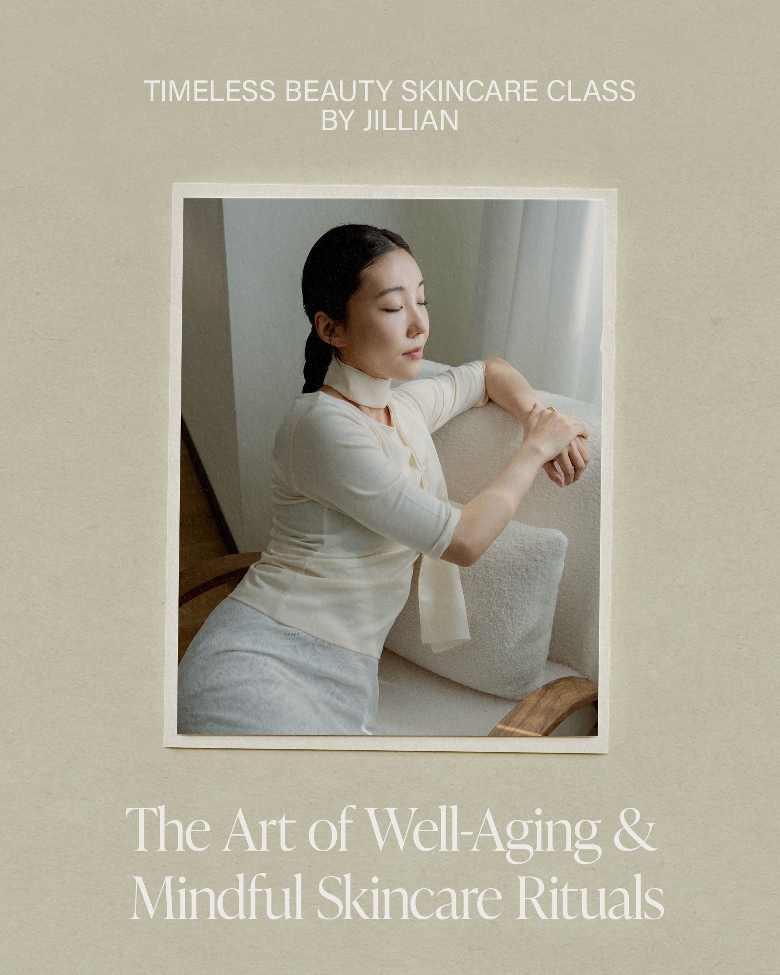 Dimanche 26/10 14:00 –  <br>Timeless Beauty Skincare Class by Jillian (40 min)